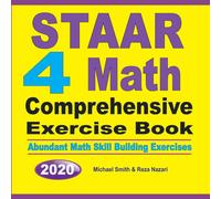 Michael Smith STAAR 4 Math Comprehensive Exercise Book : Abundant Math Skill Michael Smith Multicolor