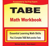 Michael Smith TABE Math Workbook : Essential Learning Math Skills Plus Two Michael Smith Multicolor