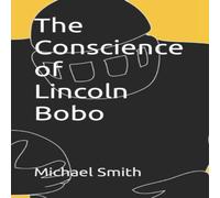 Michael Smith The Conscience of Lincoln Bobo Paperback Book Michael Smith Multicolor