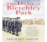 Michael Smith The Debs of Bletchley Park Paperback Book Michael Smith Multicolor