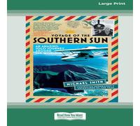 Michael Smith Voyage of the Southern Sun: An Amazing Solo Journey Around the Michael Smith Multicolor