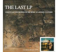 Michael Snow - The Last Lp: Unique Last Recordings Of The Music Of Ancient Cultures [VINYL]