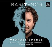Michael Spyres: Baritenor - Choeur dHommes de lOpÃra National du Rhin - CD