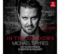 Michael Spyres, Christophe Rousset & Les Talens Lyriques - In the Shadows