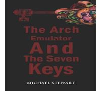 Michael Stewart The Arch Emulator & the Seven Keys Paperback Book Michael Stewart Multicolor