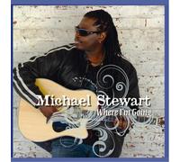 Michael Stewart - Where I'm Going...