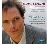 Michael Suttner - Kalman & Kalman: Lieder Von Emmerich Und Charles Kalman