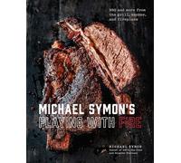 Michael Symon's BBQ: BBQ and More from the Grill, Smoker, and Fireplace
