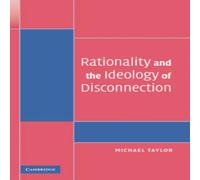 Michael Taylor Rationality & the Ideology of Disconnection Paperback Book Michael Taylor Multicolor