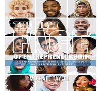 Michael Taylor The New Face Of Entrepreneurship : An Entrepreneurs Guide To Joy Michael Taylor Multicolor