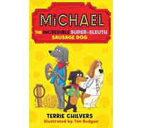 Michael the Incredible Super-Sleuth Sausage Dog
