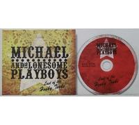 Michael & The Lonesome Playboys - Last Of The Honky Tonks