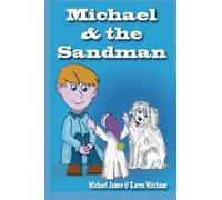 Michael & The Sandman: Volume 1 (The Fairy Tale Series)