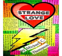 Michael Thompson STRANGE LOVE Hardcover Book Michael Thompson Multicolor