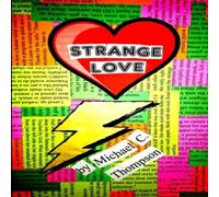 Michael Thompson STRANGE LOVE Paperback Book Michael Thompson Multicolor