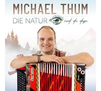 Michael Thum - Die Natur und du Dazu