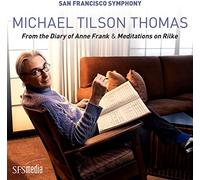 Tilson Thomas,Michael - Michael Tilson Thomas: From The Diary Of Anne Frank & Meditations On Rilke