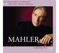 Michael Tilson Thomas - San Francisco Symphony - Mahler - Symphony No. 5