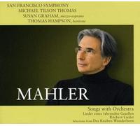 Michael Tilson Thomas/Susan Graham/Thomas Hampson - Mahler: Songs with Orchestra