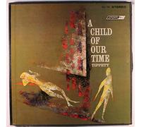 MICHAEL TIPPETT - a child of our time