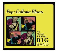 MICHAEL TRENI BIG BAND - Pop-Culture Blues