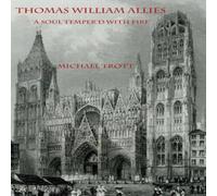 Michael Trott The Life of Thomas William Allies 1813-1903: 'A soul temper'd with Michael Trott Multicolor