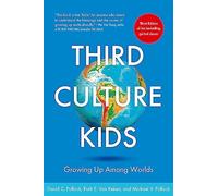 Michael V. Pollock - Third Culture Kids The Experience of Growing Up - K245z