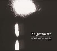 Michael Vincent Waller - Trajectories