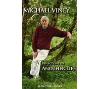 Michael Viney: Reflections on Another Life