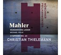 Michael Volle , Münchner Philharmoniker - Mahler: Wunderhorn-Lieder, Symphony No. 10