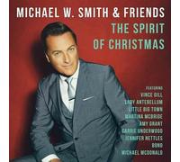 MICHAEL W.& FRIENDS SMITH - THE SPIRIT OF CHRISTMAS CD NEW