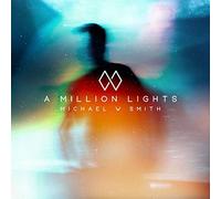 Michael W. Smith - A Million Lights