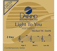 Michael W. Smith - Light To You [Accompaniment/Performance Track]