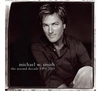 MICHAEL W. SMITH - MICHAEL W SMITH-SECOND DECADE