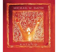 Michael W. Smith - Worship