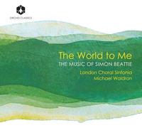 London Choral Sinfonia - Michael Waldron/London Choral Sinfonia: The World To Me
