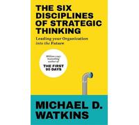 Michael Watkins The Six Disciplines of Strategic Thinking (Paperback)