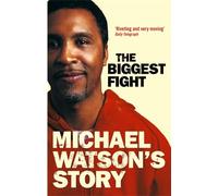 Michael Watson's Story: The Biggest Fight