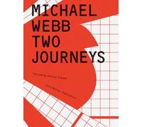 Michael Webb: Two Journeys