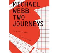 Michael Webb: Two Journeys
