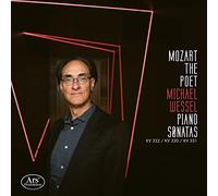 Michael Wessel - Mozart the Poet - Piano Sonatas Vol. 4