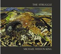 Michael Weston King - The Struggle