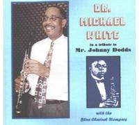Dr Michael White with the Blue Clarinet Stompers - A Tribute to Mr Johnny Dodds