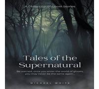 Michael White Tales of the Supernatural Paperback Book Michael White Multicolor