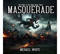 Michael White Welcome to The Rook: Book Three: Masquerade Paperback Michael White Multicolor