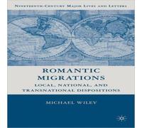 Michael Wiley Romantic Migrations: Local, National, & Transnational Michael Wiley Multicolor