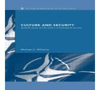Michael Williams Culture & Security: Symbolic Power & the Politics of Michael Williams Multicolor