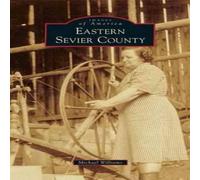 Michael Williams Eastern Sevier County Hardcover Book Michael Williams Multicolor