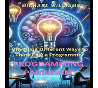 Michael Williams Programming paradigm : Unveiling Different Ways to Think Like a Michael Williams Multicolor