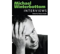 Michael Winterbottom: Interviews (Conversations with Filmmakers Series)